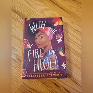 With the Fire on High By Elizabeth Acevedo Book